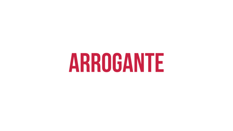 Arrogante