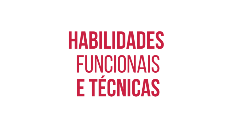 Habilidades funcionais e técnicas