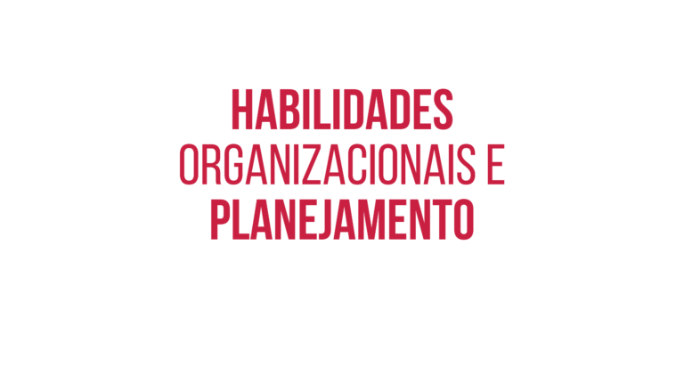 Habilidade organizacional e planejamento