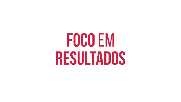 Foco em resultados
